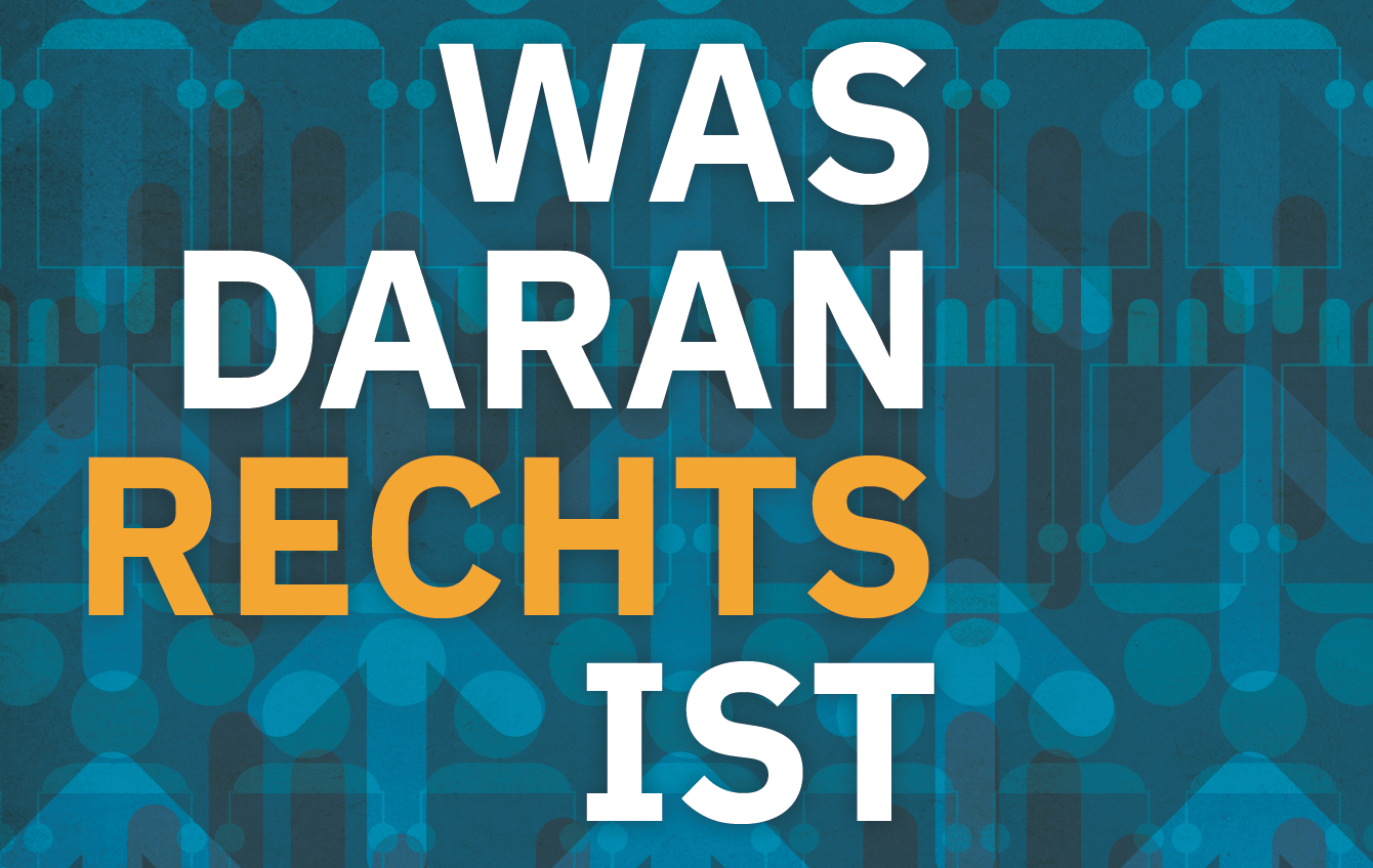 Es ist ein Bild zu sehen mit weißer und gelber Schrift vor blauem Hintergrund. Dort steht in Großbuchstaben: Was daran Rechts ist.